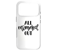 Carcasa para iPhone 17 Pro All Mommed out Funny Diciendo Día de la Madre Mamá Mamá