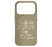 Carcasa para iPhone 17 Pro All Need I is Little Coffee & Jesus Mama Christian Mom Faith