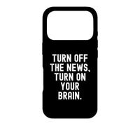 Carcasa para iPhone 17 Pro apaga Las Noticias Enciende tu Cerebro Sabiduría para Adultos