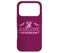 Carcasa para iPhone 17 Pro Aprende a ser como una aerolínea Deja tu Equipaje atrás