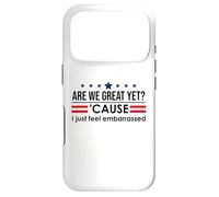Carcasa para iPhone 17 Pro Are We Great Yet Cause I Just Feel Embarrassed Anti Trump