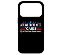 Carcasa para iPhone 17 Pro Are We Great Yet Cause I Just Feel Embarrassed Anti Trump