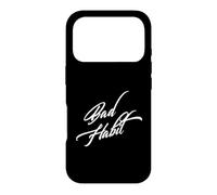 Carcasa para iPhone 17 Pro Bad Habit Funny Slogan Saying