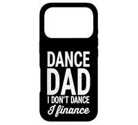 Carcasa para iPhone 17 Pro Baila, papá, no bailo, financio un Dicho Divertido de papá y Padre