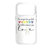 Carcasa para iPhone 17 Pro Be Careful Who You Hate It Could Be Someone You Love Pride