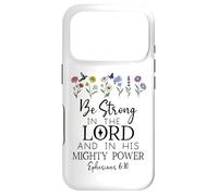 Carcasa para iPhone 17 Pro Be Strong in The Lord Christian Ephesians 6:10 Bible Verse