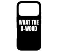 Carcasa para iPhone 17 Pro Bold What The H Word Design for Fun Loud Bold Attitude Wear