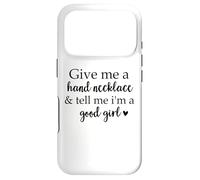 Carcasa para iPhone 17 Pro Book Smutt Give Me a Hand Necklace & Tell Me I'm a Good Girl