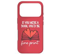 Carcasa para iPhone 17 Pro Books Are My Valentine If You were a Book Youd Be Fine Print