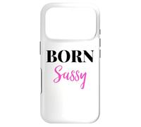 Carcasa para iPhone 17 Pro Born Sassy Women I'm Sassy and I Know It Birthday Girl Sassy