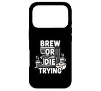 Carcasa para iPhone 17 Pro Brew Or Die Trying Funny Coffee Lover Barista Design
