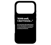 Carcasa para iPhone 17 Pro British Translation: Ahhh Well, I Don’t Know