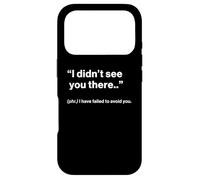 Carcasa para iPhone 17 Pro British Translation: I Didn’t See You There