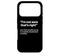 Carcasa para iPhone 17 Pro British Translation: I'm Not Sure That's Right
