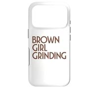 Carcasa para iPhone 17 Pro Brown Girl Grinding - Mujer empresaria - Black Girl Magic