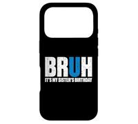 Carcasa para iPhone 17 Pro Bruh It's Birth's Birth's Birth's Graciosa Fiesta de cumpleaños de un Hermano