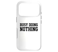 Carcasa para iPhone 17 Pro Busy Doing Nothing