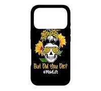 Carcasa para iPhone 17 Pro But Did You Die Mom Life Skull Bandana Sunflower Lover