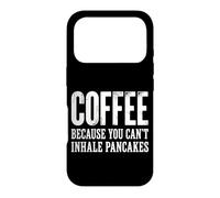 Carcasa para iPhone 17 Pro Café Porque no Puedes inhalar panqueques Meme Broma