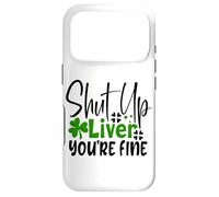 Carcasa para iPhone 17 Pro Cállate el hígado Estás Bien, trébol irlandés del día de San Patricio