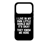 Carcasa para iPhone 17 Pro Camiseta con Texto en inglés I Live In My Own Little World..