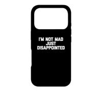 Carcasa para iPhone 17 Pro Camiseta con Texto en inglés I'm Not Mad, Just Disappointed