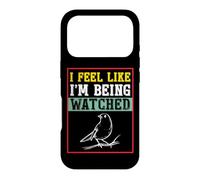 Carcasa para iPhone 17 Pro Camiseta para observar pájaros con Texto I Feel Like I'm Being Being Watched Bird Watching