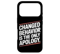 Carcasa para iPhone 17 Pro Changed Behavior Is The Only Apology Mindfulness Motivación
