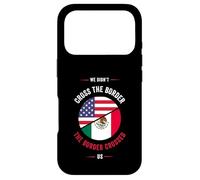 Carcasa para iPhone 17 Pro Chicano o no cruzamos la Frontera, la Frontera Nos cruzó