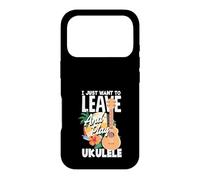 Carcasa para iPhone 17 Pro Cita Divertida de músico I Just Want To Leave and Play Ukelele