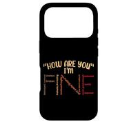 Carcasa para iPhone 17 Pro Cita Motivacional How Are You I'm Fine