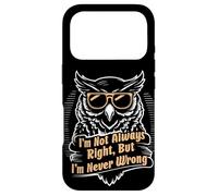 Carcasa para iPhone 17 Pro Cita sarcástica No Siempre Tengo razón Pero Nunca me equivoco