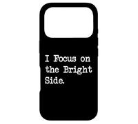 Carcasa para iPhone 17 Pro Citas Divertidas de I Focus on The Bright Side