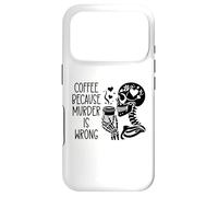 Carcasa para iPhone 17 Pro Coffee Because Murder is Wrong Sign Skeleton Drinking Coffee