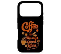 Carcasa para iPhone 17 Pro Coffee Is Always Good Idea Baristas Cafeine Coffee Lover