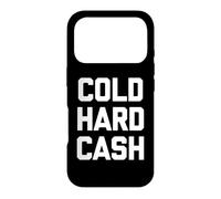 Carcasa para iPhone 17 Pro Cold Hard Cash - Divertido Dicho sarcástico Novedad Dinero Fresco