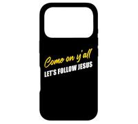Carcasa para iPhone 17 Pro Come on Y'all Let's Follow Jesus - Christian Motivation