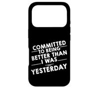 Carcasa para iPhone 17 Pro Committed To Being Better Than I Was Yesterday -