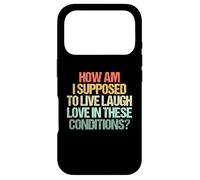 Carcasa para iPhone 17 Pro ¿Cómo se supone Que voy a Vivir reír Amor en Estas Condiciones?