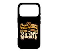 Carcasa para iPhone 17 Pro Confidence Is Silent Quiet Self-Belief Strength