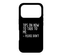 Carcasa para iPhone 17 Pro Consejos sobre cómo Hablar Conmigo, por Favor, no Sea Divertido incómodo