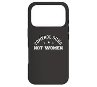 Carcasa para iPhone 17 Pro Control Guns Not Women Healthcare Anti-Gun Violence
