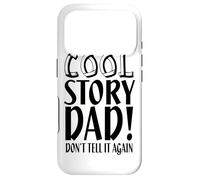 Carcasa para iPhone 17 Pro Cool Story Dad Don't Tell It Again - Divertido Día del Padre