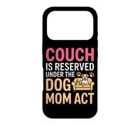 Carcasa para iPhone 17 Pro Couch IS Reserved Under The Dog MOM Act