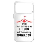 Carcasa para iPhone 17 Pro Crap Turns out This is My Circus and Those Are My Monkeys