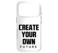 Carcasa para iPhone 17 Pro Create Your Own Future Motivational Quotes Graphic Designs