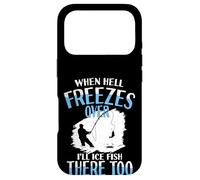 Carcasa para iPhone 17 Pro Cuando el Infierno se congele, haré Hielo Pescado allí también Pescado Helado