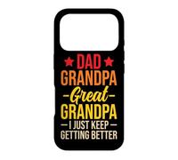 Carcasa para iPhone 17 Pro Dad Grandpa Great Grandpa I Just Keep Getting Better
