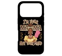 Carcasa para iPhone 17 Pro Declaración de I'm Your Mama Not Your Maid