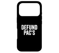 Carcasa para iPhone 17 Pro Defund PAC's - Stop Political Action Committees